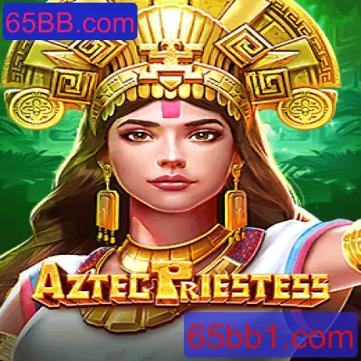 Explorando o Fascinante Mundo de AztecPriestess no 65BB.com